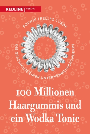 100 Millionen Haargummis – und ein Wodka Tonic von Trelles-Tvede,  Sophie