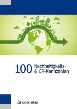 100 Nachhaltigkeits- und Corporate Responsibility (CR)-Kennzahlen von Heger,  Wolfram