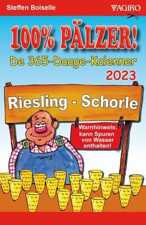 100%-PÄLZER! 365-Daage Kalenner 2023 von Boiselle,  Steffen