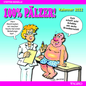 100% PÄLZER! Kalenner 2022 von Boiselle,  Steffen