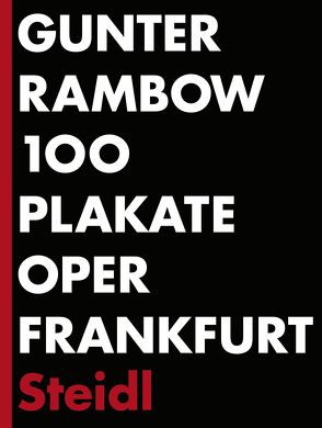 100 Plakate Oper Frankfurt von Rambow,  Gunter