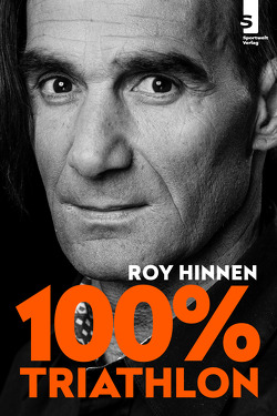 100 Prozent Triathlon von Hinnen,  Roy