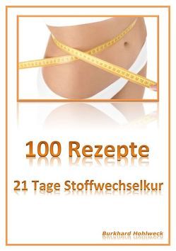 100 Rezepte von Hohlweck,  Burkhard