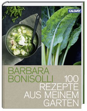 100 Rezepte aus meinem Garten von Bonisolli,  Barbara