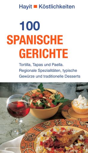 100 spanische Gerichte von Hayit,  Ertay, Theuer,  Ute