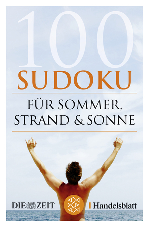 100 Sudoku für Sommer, Strand und Sonne von DIE ZEIT online GmbH, Handelsblatt, 