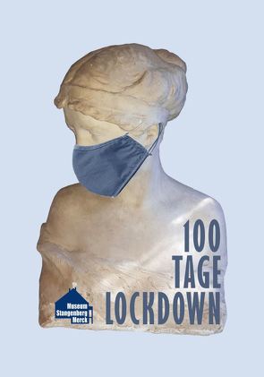 100 Tage Lockdown von Held,  Roland, Hellriegel,  Viktoria, Lieser,  Ute, Schnürle,  Isabella, Stangenberg,  Karl, Walther,  Daniela, Weber-Sturm,  Yvonne