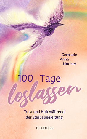 100 Tage loslassen von Lindner,  Gertrude Anna