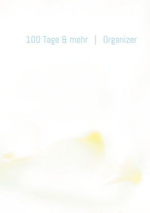 100 Tage & mehr von Denker,  Stefanie, Loose,  Kerstin