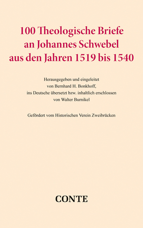 100 Theologische Briefe an Johannes Schwebel aus den Jahren 1519 bis 1540 von Bonkhoff,  Bernhard H., Burnikel,  Walter