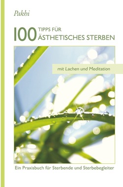 100 Tipps für Ästhetisches Sterben von Powels,  Pakhi E.