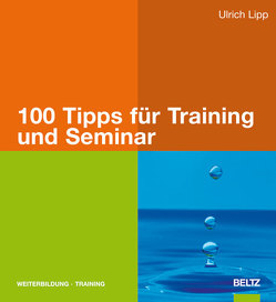 100 Tipps für Training und Seminar von Lipp,  Ulrich