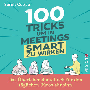 100 Tricks, um in Meetings smart zu wirken von Cooper,  Sarah, Georg Maximilian Knauer