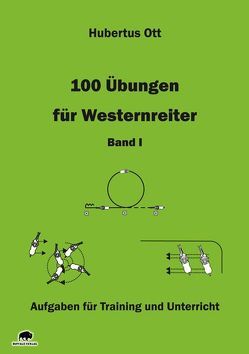 100 Übungen für Westernreiter – Band 1 von Ott,  Hubertus, Tietje,  Ute