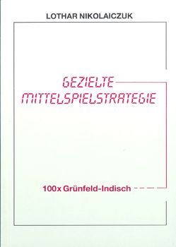 100 x Grünfeld-Indisch von Nikolaiczuk,  Lothar