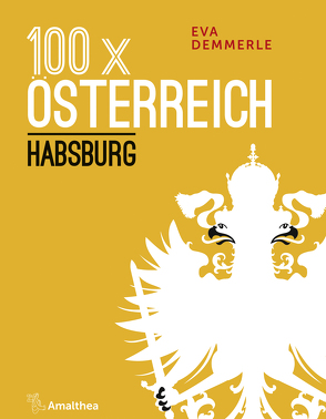 100 x Österreich: Habsburg von Demmerle,  Eva