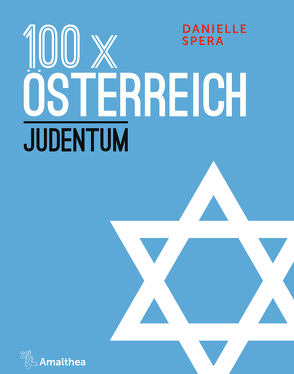 100 x Österreich: Judentum von Spera,  Danielle