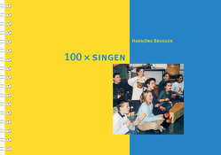 100 x singen von Brugger,  Hansjörg