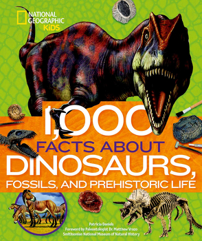 1000 Fakten über Dinosaurier, Fossilien und die Urzeit von Brenneisen,  Dagmar, Daniels,  Patricia