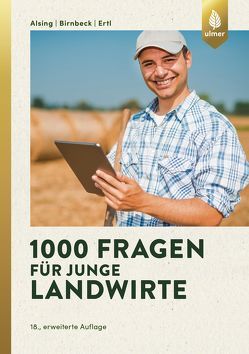1000 Fragen für junge Landwirte von Alsing,  Ingrid, Birnbeck,  Stefan, Ertl,  Josef