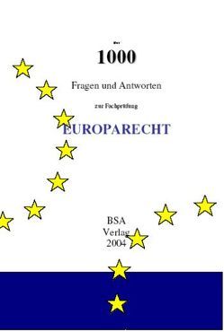1000 Fragen und Antworten zum Europarecht von Opilio,  Antonius