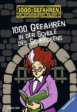 1000 Gefahren in der Schule des Schreckens von Kampmann,  Stefani, Lenk,  Fabian
