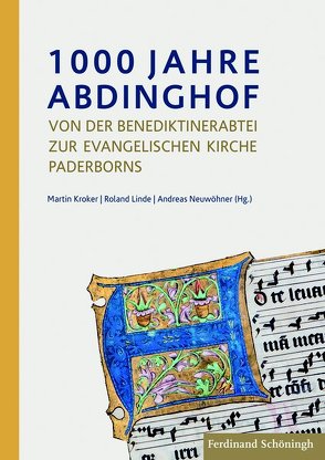 1000 Jahre Abdinghof von Balzer,  Manfred, Harnack M.A.,  Maria, Kroker,  Martin, Linde,  Roland, Neuwöhner,  Andreas, Prietzel,  Malte, Schmalor,  Hermann-Josef, Spiong,  Sven, Stiewe,  Heinrich