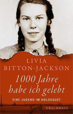 1000 Jahre habe ich gelebt von Bitton-Jackson,  Livia, Fuchs,  Dieter