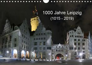 1000 Jahre Leipzig (1015 – 2019) (Wandkalender 2019 DIN A4 quer) von Knof,  Claudia, www.cknof.de
