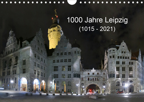1000 Jahre Leipzig (1015 – 2021) (Wandkalender 2021 DIN A4 quer) von Knof,  Claudia, www.cknof.de