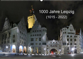 1000 Jahre Leipzig (1015 – 2022) (Wandkalender 2022 DIN A2 quer) von Knof,  Claudia, www.cknof.de