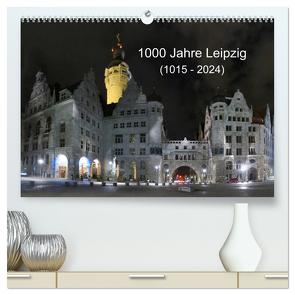 1000 Jahre Leipzig (1015 – 2024) (hochwertiger Premium Wandkalender 2024 DIN A2 quer), Kunstdruck in Hochglanz von Knof,  www.cknof.de,  Claudia