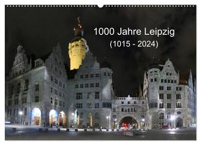 1000 Jahre Leipzig (1015 – 2024) (Wandkalender 2024 DIN A2 quer), CALVENDO Monatskalender von Knof,  www.cknof.de,  Claudia