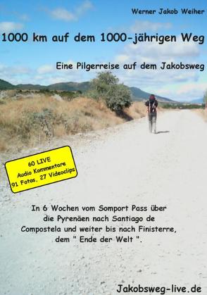 1000 km auf dem 1000-jährigen Weg von Weiler,  Werner J