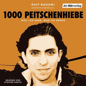 1000 Peitschenhiebe von Badawi,  Raif, Groth,  Steffen, Hetzl,  Sandra