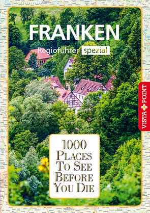1000 Places-Regioführer Franken von Knoller,  Rasso, Seufert, Wegener,  Katja