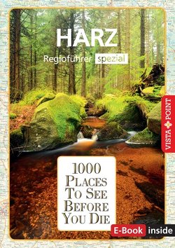 1000 Places-Regioführer Harz von Knoller,  Rasso, Nowak,  Christian, Schindler,  Janett