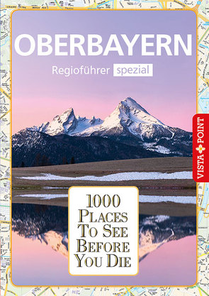 1000 Places-Regioführer Oberbayern von Kappelhoff,  Marlis, Wegener,  Katja