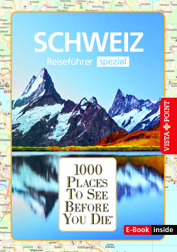 1000 Places-Regioführer Schweiz (E-Book inside) von Habitz,  Gunnar
