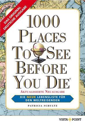 1000 Places To See Before You Die von Schultz,  Patricia