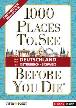 1000 Places To See Before You Die – Deutschland, Österreich, Schweiz