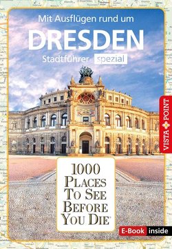 1000 Places To See Before You Die (E-Book inside) von Kleider,  Anja, Mischke,  Roland