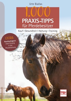 1000 Praxis-Tipps für Pferdebesitzer von Biallas,  Urte