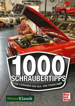 1000 Schrauber-Tipps für Einsteiger von Götzl (Hrsg.),  Hans-Jörg