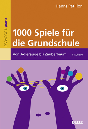 1000 Spiele für die Grundschule von Petillon,  Hanns