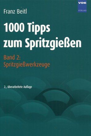 1000 Tipps zum Spritzgießen von Beitl,  Franz
