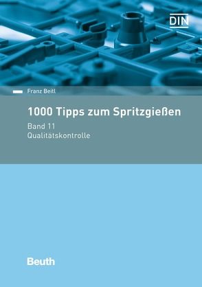 1000 Tipps zum Spritzgießen von Beitl,  Franz