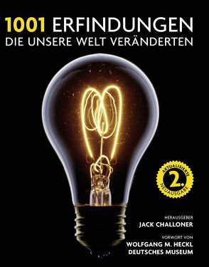 1001 Erfindungen, die unsere Welt veränderten von Challoner,  Jack, Heckl,  Wolfgang M.