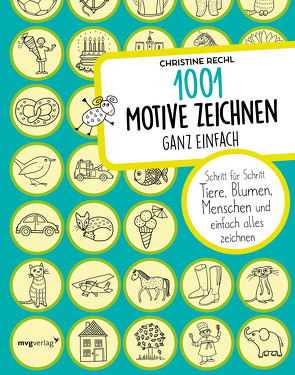 1001 Motive zeichnen – ganz einfach von Rechl,  Christine