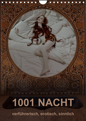 1001 NACHT – verführerisch, erotisch, sinnlich (Wandkalender 2023 DIN A4 hoch) von fru.ch